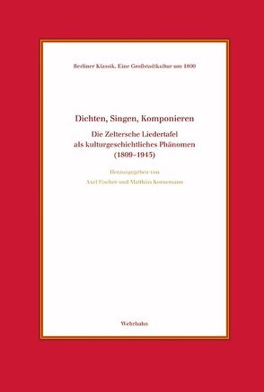 Dichten, Singen, Komponieren von Fischer,  Axel, Kornemann,  Matthias