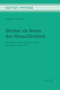 Dichter als Boten der Menschlichkeit von Strelka,  Joseph P.