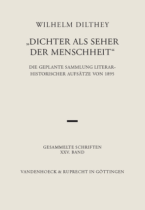 Dichter als Seher der Menschheit von Dilthey,  Wilhelm, Gründer,  Karlfried, Malsch,  Gabriele, Rodi,  Frithjof