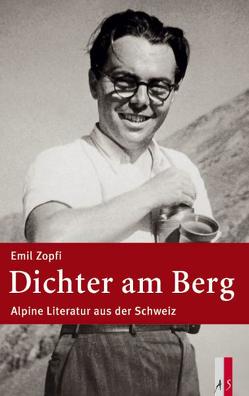 Dichter am Berg von Zopfi,  Emil