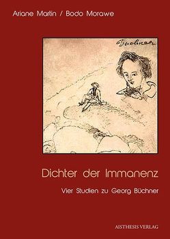 Dichter der Immanenz von Martin,  Ariane, Morawe,  Bodo