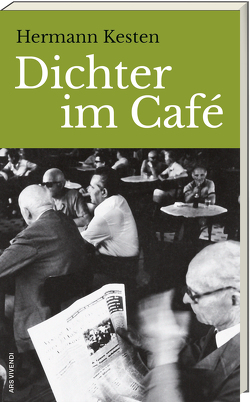 Dichter im Café von Glaser,  Hermann, Kesten,  Hermann