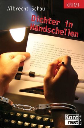 Dichter in Handschellen von Schau,  Albrecht