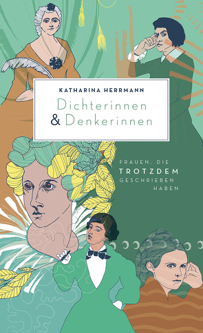 Dichterinnen & Denkerinnen von Herrmann,  Katharina, Kischel,  Tanja