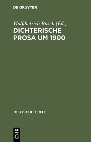 Dichterische Prosa um 1900 von Rasch,  Wolfdietrich