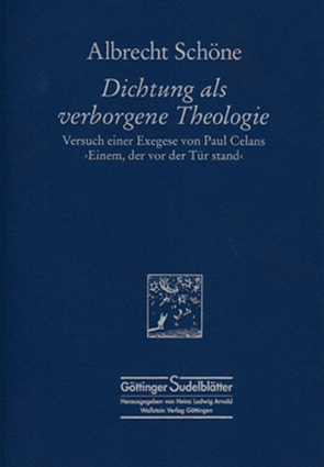 Dichtung als verborgene Theologie (2. erweiterte und überarbeitete Aufl.) von Arnold,  Heinz L, Schöne,  Albrecht