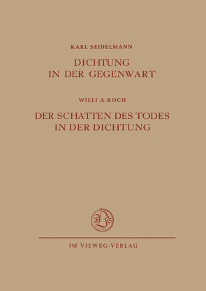 Dichtung in der Gegenwart. Der Schatten des Todes in der Dichtung von Seidelmann,  Karl