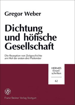 Dichtung und höfische Gesellschaft von Weber,  Gregor