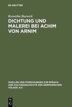 Dichtung und Malerei bei Achim von Arnim von Burwick,  Roswitha