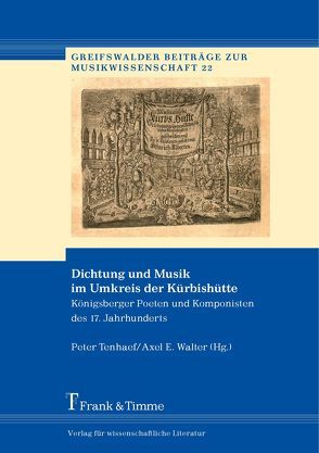 Dichtung und Musik im Umkreis der Kürbishütte von Tenhaef,  Peter, Walter,  Axel E.