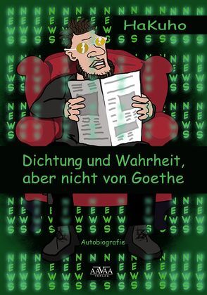 Dichtung und Wahrheit, aber nicht von Goethe – Großdruck Band 1 von Kaethner,  Hans-Georg