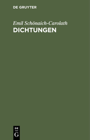 Dichtungen von Schoenaich-Carolath,  Emil