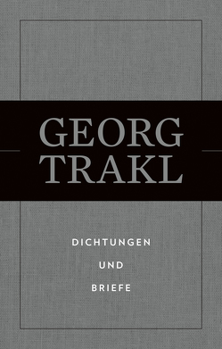 Dichtungen und Briefe von Trakl,  Georg, Weichselbaum Hans