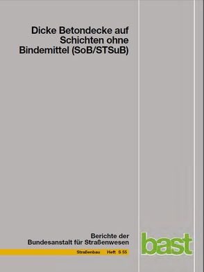 Dicke Betondecke auf Schichten ohne Bindemittel (SoB/STSuB) von Birmann,  D, Leykauf,  G, Weller,  O.