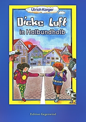 Dicke Luft in Halbundhalb von Döring,  Hans Günther, Karger,  Ulrich