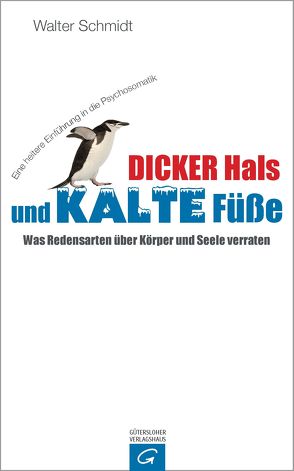 Dicker Hals und kalte Füße von Schmidt,  Walter