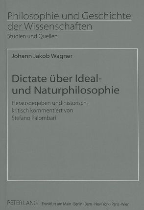 Dictate über Ideal- und Naturphilosophie von Palombari,  Stefano