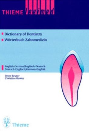 Dictionary of Dentistry Wörterbuch Zahnmedizin von Reuter,  Kim, Reuter,  Peter