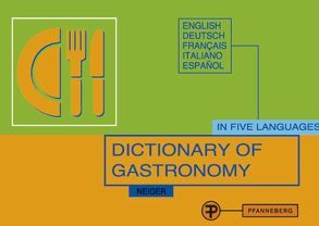 Dictionary of Gastronomy von Neiger,  Ada