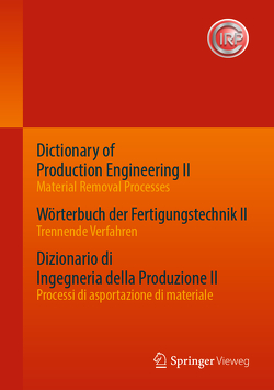 Dictionary of Production Engineering II / Wörterbuch der Fertigungstechnik II / Dizionario di Ingegneria della Produzione II von CIRP