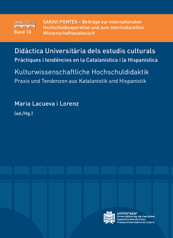Didàctica Universitària dels estudis culturals – Kulturwissenschaftliche Hochschuldidaktik von Lacueva i Lorenz,  Maria