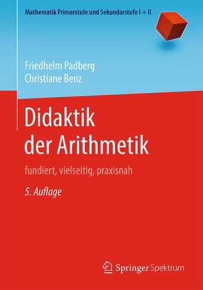 Didaktik der Arithmetik von Benz,  Christiane, Padberg,  Friedhelm