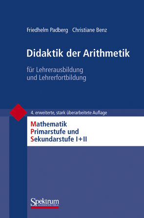 Didaktik der Arithmetik von Benz,  Christiane, Padberg,  Friedhelm