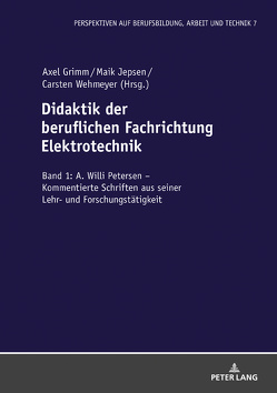 Didaktik der beruflichen Fachrichtung Elektrotechnik von Grimm,  Axel, Jepsen,  Maik, Wehmeyer,  Carsten