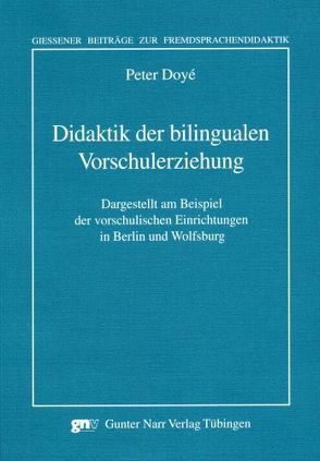 Didaktik der bilingualen Vorschulerziehung von Doyé,  Peter