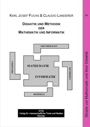 Didaktik der Mathematik und Informatik von Fuchs,  Karl-Josef, Landerer,  Claudio