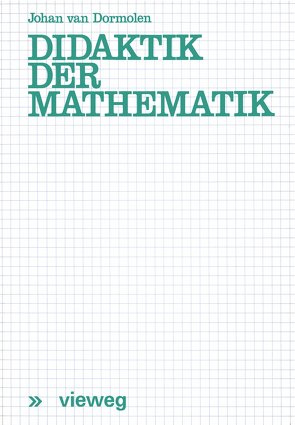 Didaktik der Mathematik von Dormolen,  Joop van