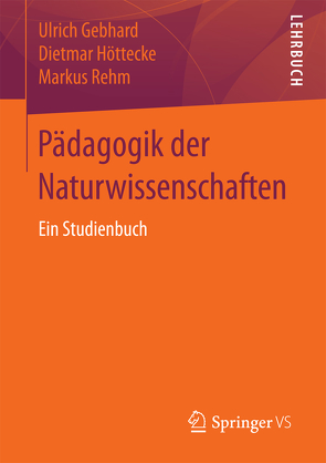 Pädagogik der Naturwissenschaften von Gebhard,  Ulrich, Höttecke,  Dietmar, Rehm,  Markus