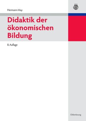 Didaktik der ökonomischen Bildung von May,  Hermann