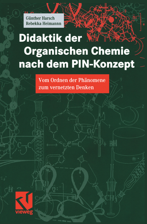 Didaktik der Organischen Chemie nach dem PIN-Konzept von Harsch,  Guenther, Heimann,  Rebekka