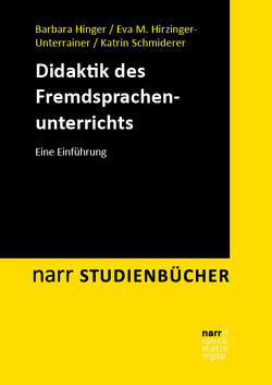 Didaktik des Fremdsprachenunterrichts von Hinger,  Barbara, Hirzinger-Unterrainer,  Eva M., Schmiderer,  Katrin