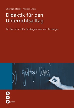 Didaktik für den Unterrichtsalltag (E-Book) von Grassi,  Andreas, Städeli,  Christoph