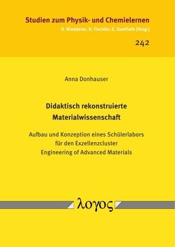Didaktisch rekonstruierte Materialwissenschaft von Donhauser,  Anna