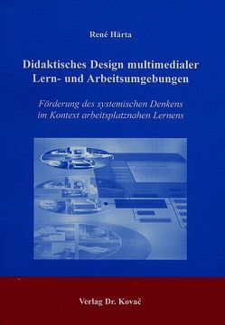 Didaktisches Design multimedialer Lern- und Arbeitsumgebungen von Härta,  René