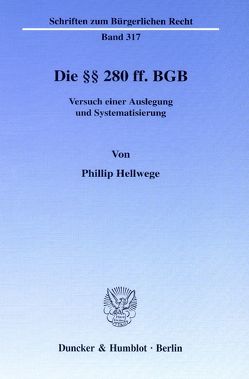 Die §§ 280 ff. BGB. von Hellwege,  Phillip