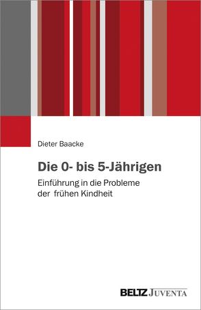 Die 0- bis 5-Jährigen von Baacke,  Dieter