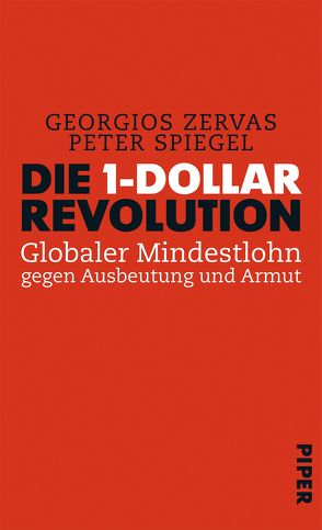 Die 1-Dollar-Revolution von Spiegel,  Peter, Zervas,  Georgios