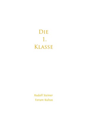 Die 1. Klasse von Lambertz,  Volker David, Steiner,  Rudolf