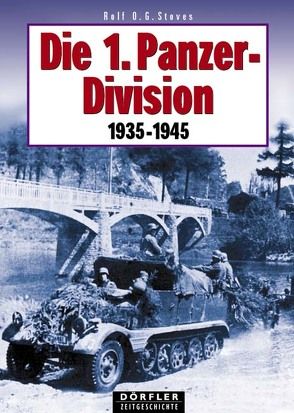 Die 1. Panzerdivision 1935-1945 von Stoves,  Rolf O