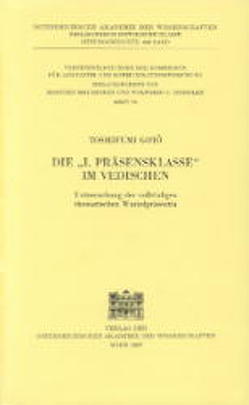 Die „1. Präsensklasse“ im Vedischen von Dressler,  Wolfgang U, Goto,  Toshifumi, Mayrhofer,  Manfred