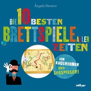 Die 10 besten Brettspiele aller Zeiten von Behringer,  Katrin, Navarro,  Àngels