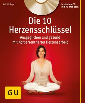 Die 10 Herzensschlüssel (mit Audio-CD) von Nidiaye,  Safi