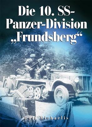 Die 10. SS-Panzer-Division „Frundsberg“ von Michaelis,  Rolf