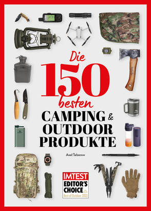 Die 150 besten Camping- und Outdoor-Produkte von Telzerow,  Axel