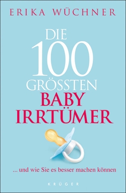 Die 100 größten Babyirrtümer von Wüchner,  Erika