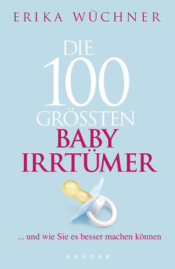 Die 100 größten Babyirrtümer von Wüchner,  Erika
